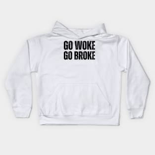 Go Woke Go Broke Kids Hoodie